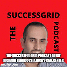 The-Successful-Grid-podcast-guest-Richard-Blank-Costa-Ricas-Call-Center-2.gif