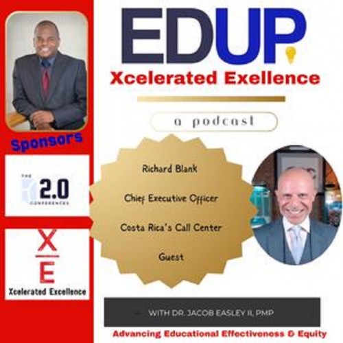 Ed-Up-Xcelerated-Excellence-podcast-guest-Richard-Blank-Costa-Ricas-Call-Center.jpg